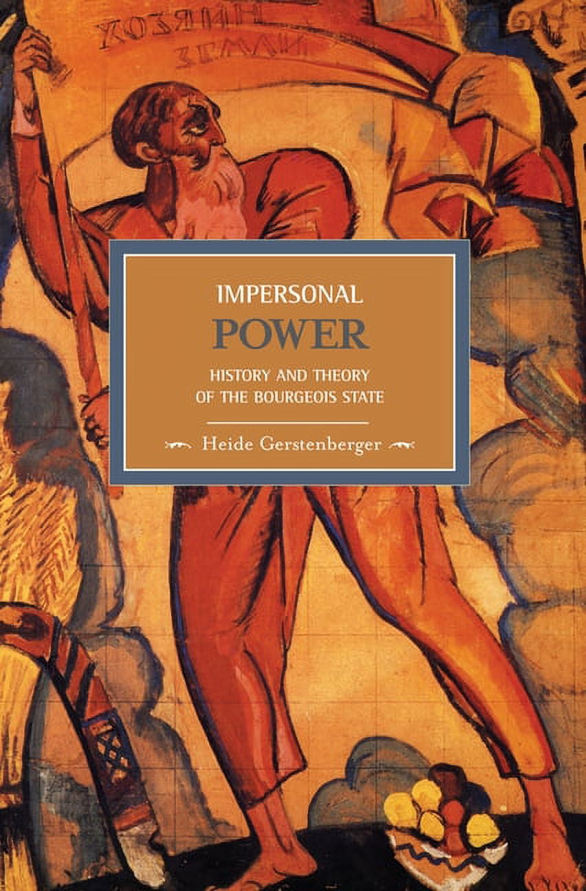 Historical Materialism Impersonal Power: History and Theory of the ...