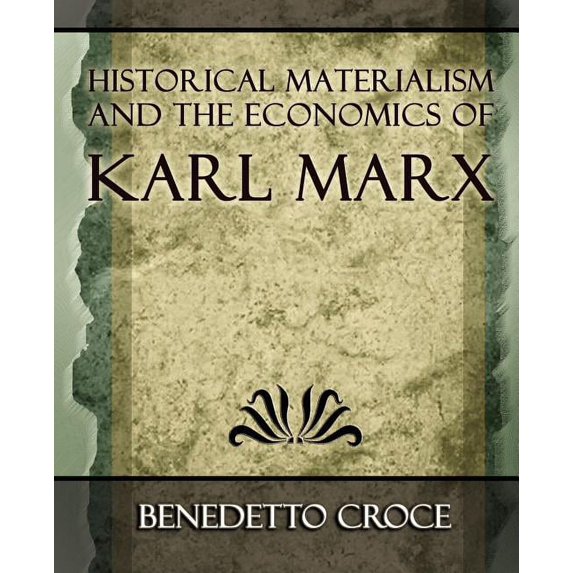 Historical Materialism and the Economics of Karl Marx (Paperback)