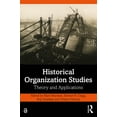 thumbnail image 1 of Historical Organization Studies: Theory and Applications, (Paperback), 1 of 1