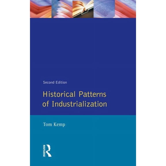 Historical Patterns of Industrialization, (Paperback)