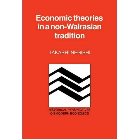 Historical Perspectives on Modern Econom Econ Theory Non Walrasian Trad, (Hardcover)