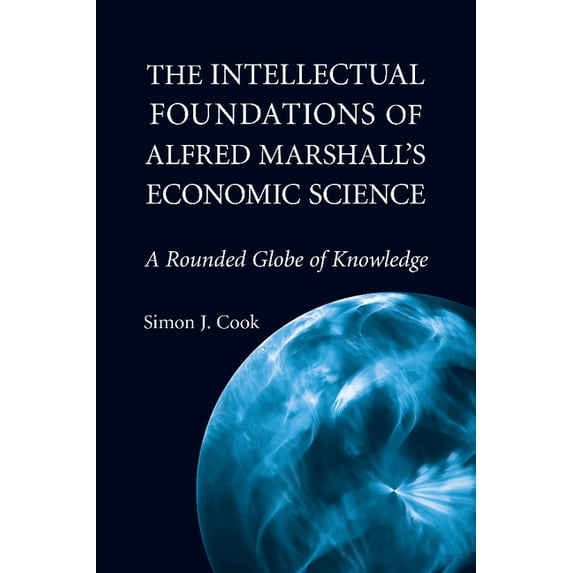 Historical Perspectives on Modern Econom The Intellectual Foundations of Alfred Marshall's Economic Science, (Paperback)
