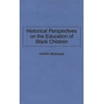 thumbnail image 1 of Historical Perspectives on the Education of Black Children, (Hardcover), 1 of 1