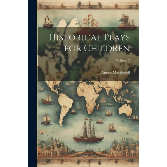 Historical Plays for Children; Volume 2, (Paperback)
