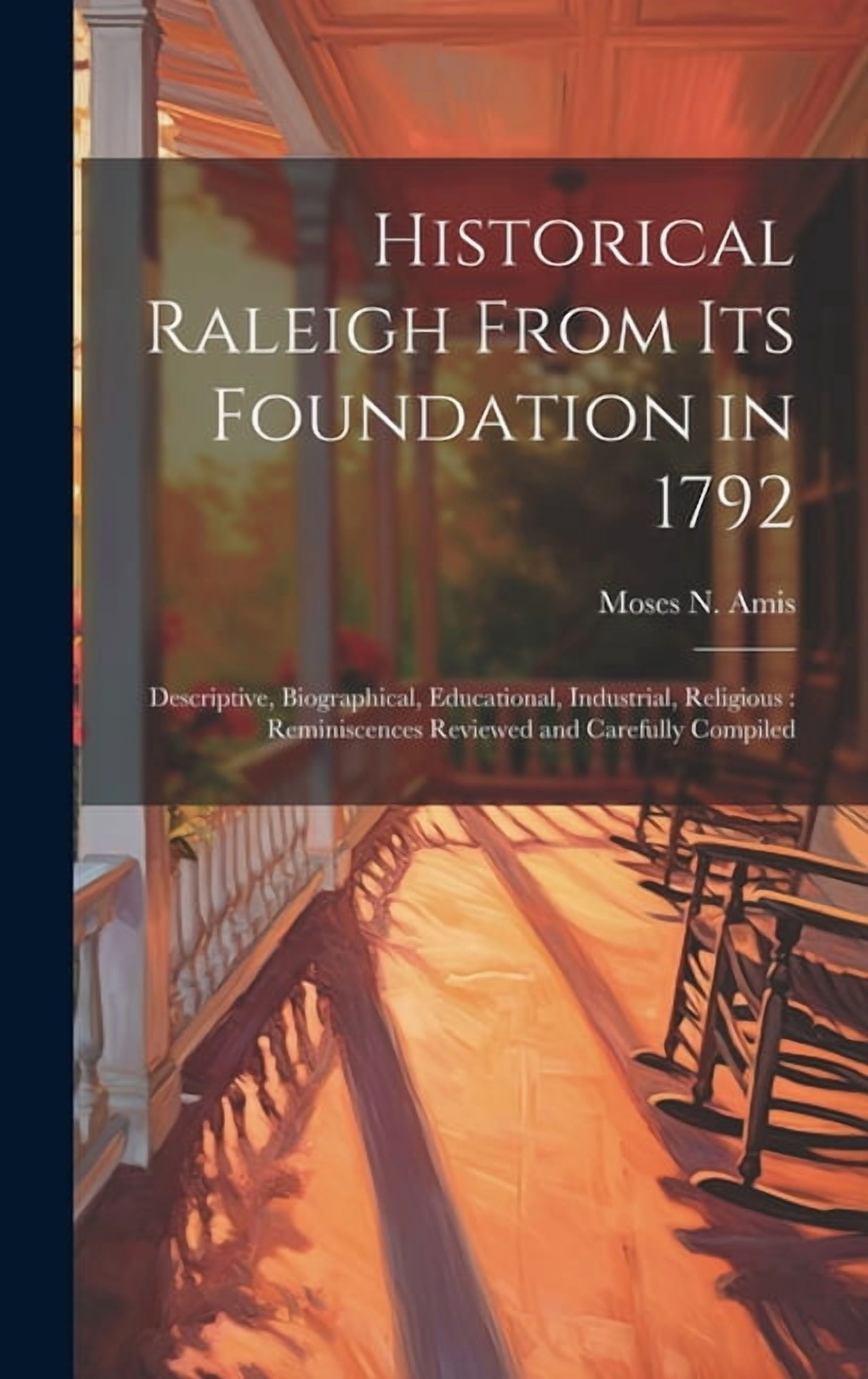 Foundaion Raleigh Historical Raleigh From its Foundation in 1792: Descriptive ...
