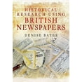 thumbnail image 1 of Pre-Owned Historical Research Using British Newspapers Denise Bates (Paperback), 1 of 1