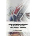 thumbnail image 1 of Historical Sketch And Roster Of The North Carolina 16th Infantry Regiment (Paperback) by John C Rigdon, 1 of 1
