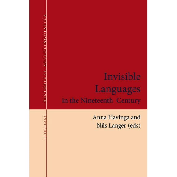 Historical Sociolinguistics: Invisible Languages in the Nineteenth Century (Paperback)