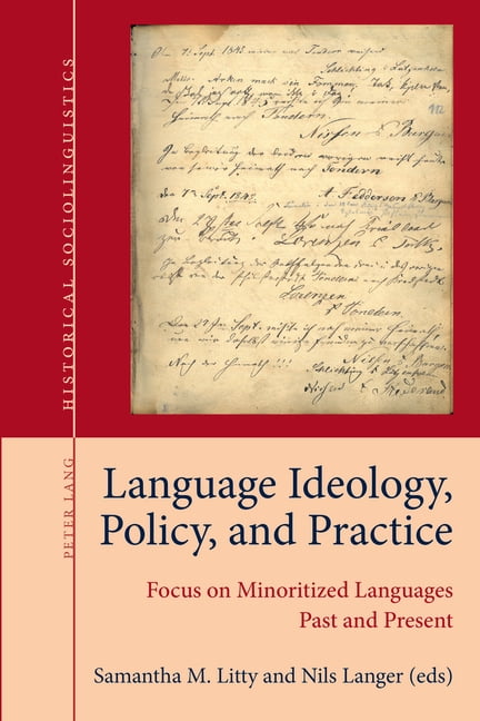 Historical Sociolinguistics Language Ideology, Policy, and Practice ...