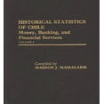 thumbnail image 1 of Historical Statistics of Chile Historical Statistics of Chile, Volume V: Money, Banking, and Financial Services, Book 05, (Hardcover), 1 of 1