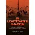 thumbnail image 1 of Historical Studies of Urban America In Levittown's Shadow: Poverty in America's Wealthiest Postwar Suburb, (Hardcover), 1 of 1