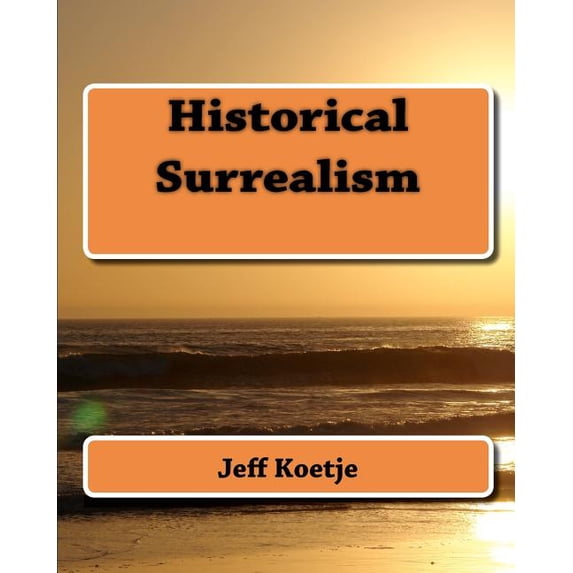 Historical Surrealism