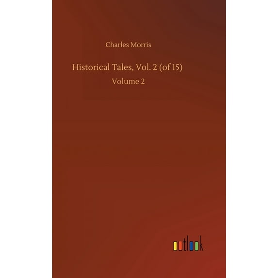 Historical Tales, Vol. 2 (of 15): Volume 2 (Hardcover)
