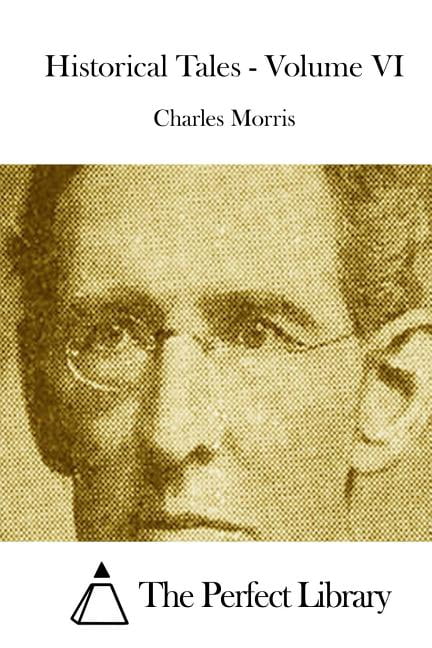 Historical Tales - Volume VI, (Paperback)