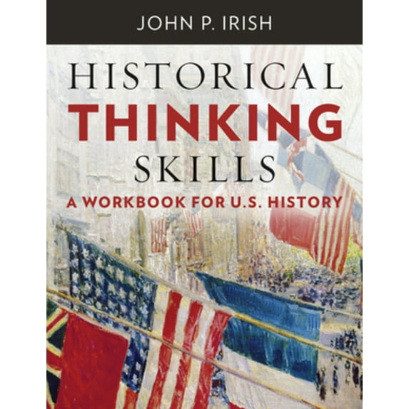 Historical Thinking Skills: A Workbook for U. S. History, (Paperback)