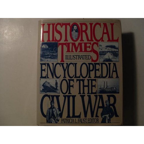 Pre-Owned Historical Times Illustrated Encyclopedia of the Civil War (Hardcover) 0061812617 9780061812613
