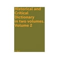 thumbnail image 1 of Historical and Critical Dictionary in two volumes. Volume 2 (Hardcover), 1 of 1