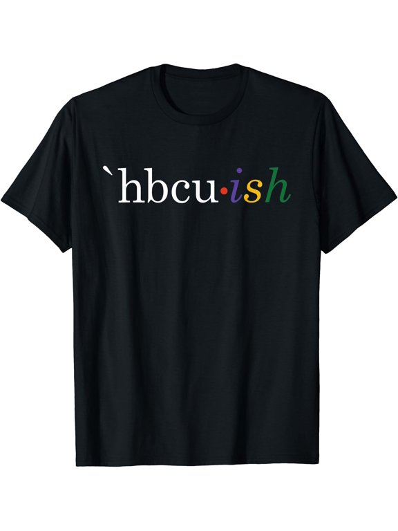 Historically Black College And University Hbcu Ish Student T-Shirt , Vintage T-Shirt