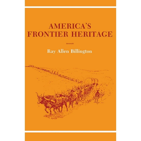 Histories of the American Frontier America's Frontier Heritage, (Paperback)