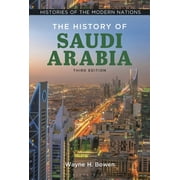 Histories of the Modern Nations The History of Saudi Arabia, Hardcover