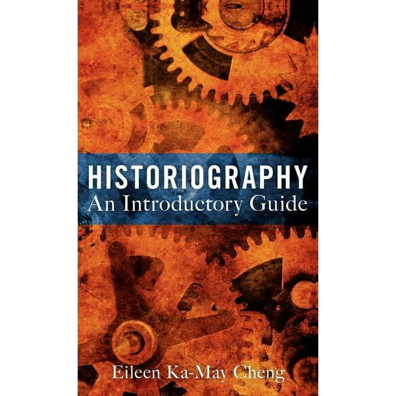 Historiography: An Introductory Guide, (Hardcover)