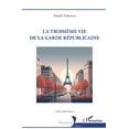thumbnail image 1 of Historiques La troisième vie de la garde républicaine, (Paperback), 1 of 1