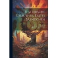 thumbnail image 1 of Historische Bibliothek, erstes Baendchen (Paperback), 1 of 1