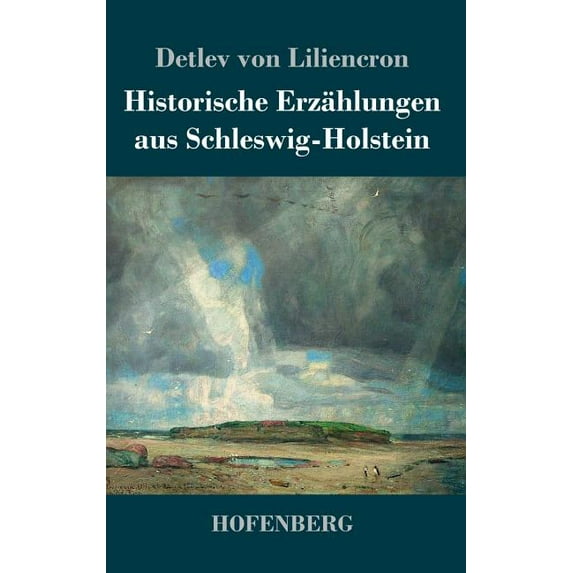 Historische Erzählungen aus Schleswig-Holstein (Hardcover)