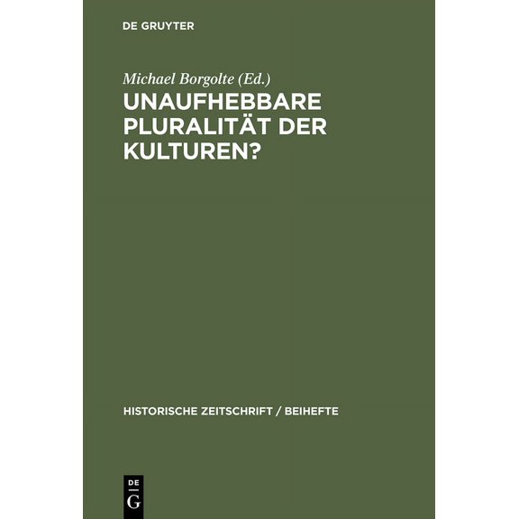 Historische Zeitschrift / Beihefte Unaufhebbare Pluralitt der Kulturen?, Book 32, (Hardcover)