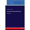 thumbnail image 1 of Historisches Hand-WÃ¶rterbuch: Vierter Teil, (Paperback), 1 of 1