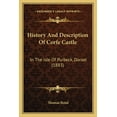 thumbnail image 1 of History And Description Of Corfe Castle : In The Isle Of Purbeck, Dorset (1883) (Paperback), 1 of 1
