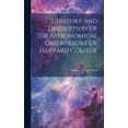 thumbnail image 1 of History And Description Of The Astronomical Observatory Of Harvard College (Hardcover), 1 of 1