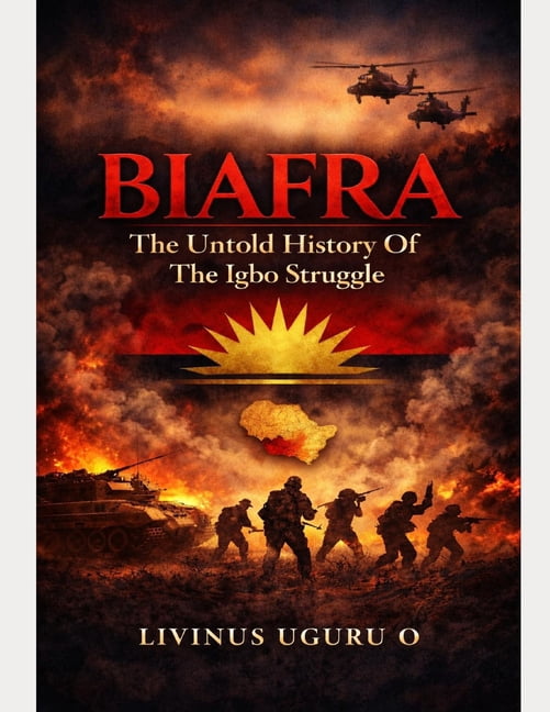 History Books Biafra: The Untold History of the Igbo Struggle, Book 1, (Paperback)