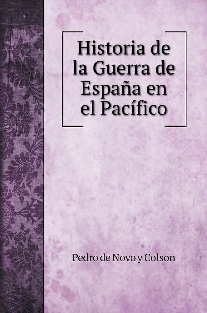 History Books: Historia de la Guerra de España en el Pacífico (Hardcover)
