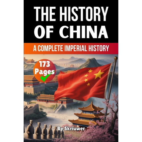 History Books about Countries The History of China: A Complete Imperial History (Skriuwer.com Edition), (Paperback)