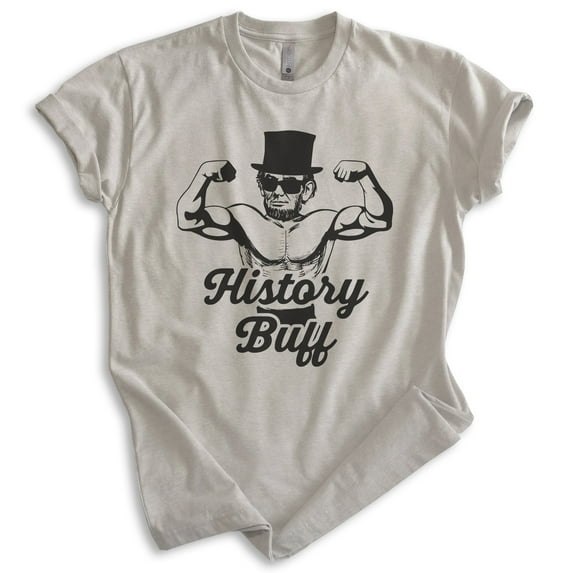 History Buff Shirt, Unisex Women's Men's Shirt, President Shirt, Lincoln Shirt, Funny Pun Shirt, Light Silk Gray, 3X-Large