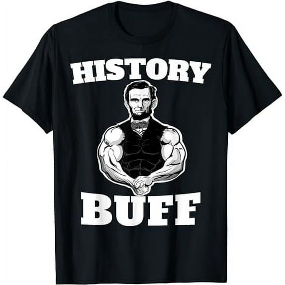 History Buff funny Abraham Lincoln Weightlifting T-Shirt