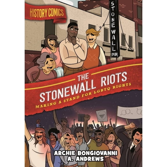 History Comics: History Comics: The Stonewall Riots : Making a Stand for LGBTQ Rights (Paperback)