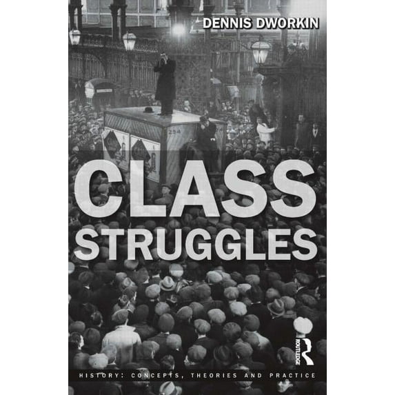 History: Concepts, Theories and Practice Class Struggles, (Paperback)