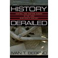thumbnail image 1 of Pre-Owned History Derailed: Central and Eastern Europe in the Long Nineteenth Century (Paperback) 0520245253 9780520245259, 1 of 1
