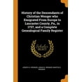 thumbnail image 1 of History of the Descendants of Christian Wenger Who Emigrated from Europe to Lancaster County, Pa., in 1727, and a Complete Genealogical Family Register (Paperback), 1 of 1