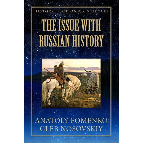 History: Fiction or Science?: The Issue with Russian History (Paperback)