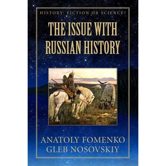 History: Fiction or Science?: The Issue with Russian History (Paperback)