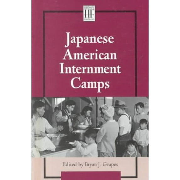 Pre-Owned Japanese American Internment Camps (History Firsthand series) (Hardcover) 0737704136 9780737704136