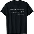 thumbnail image 1 of History Funny Quote T-Shirt History Teacher Gifts T-Shirt Black X-Large, 1 of 4