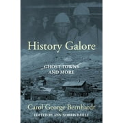 History Galore: Ghost Towns and More (Paperback)