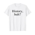 thumbnail image 1 of History, Huh? Red, White and Royal Blue LGBT Pride RWRB T-Shirt, 1 of 5