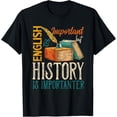 thumbnail image 1 of History Is Importanter, Funny History Teacher T-ShirtMen and women, Black T-shirt, size: Extra large, 1 of 4