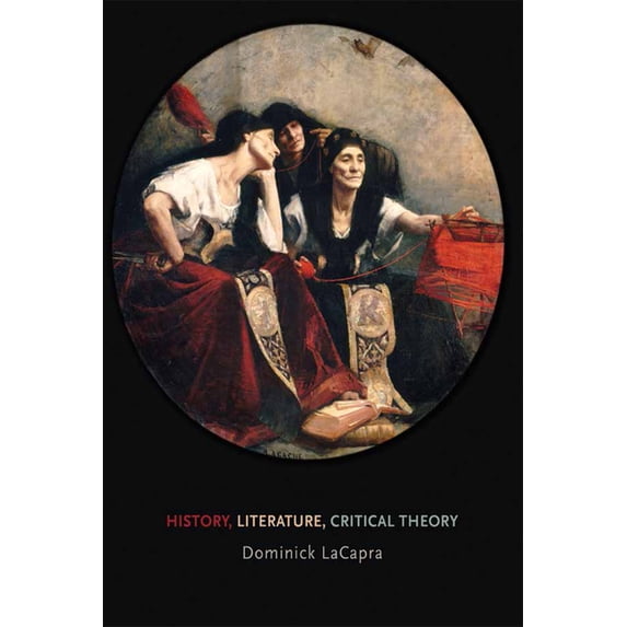 History, Literature, Critical Theory, (Hardcover)