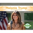 thumbnail image 1 of History Maker Biographies Set 4 Melania Trump: First Lady & Be Best Backer: First Lady & Be Best Backer, (Hardcover), 1 of 1